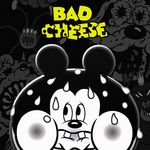 Bad Cheese